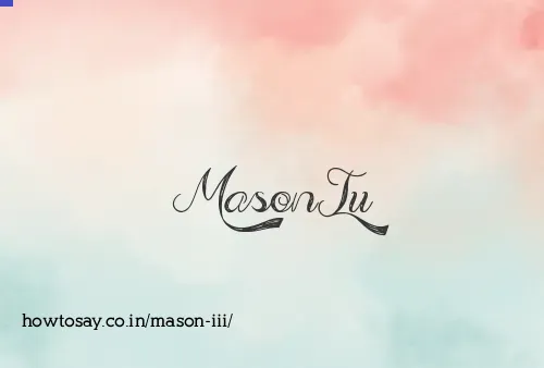 Mason Iii