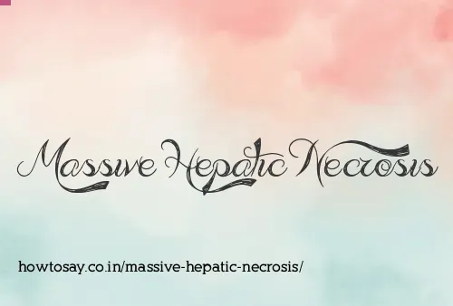Massive Hepatic Necrosis