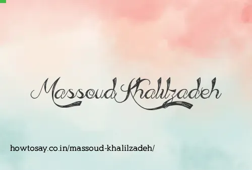 Massoud Khalilzadeh