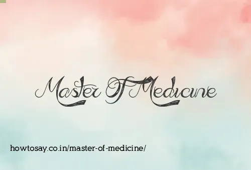 Master Of Medicine