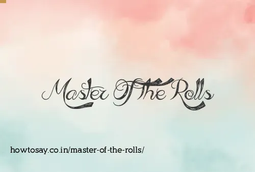 Master Of The Rolls