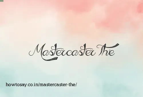 Mastercaster The