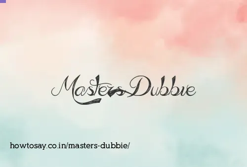 Masters Dubbie