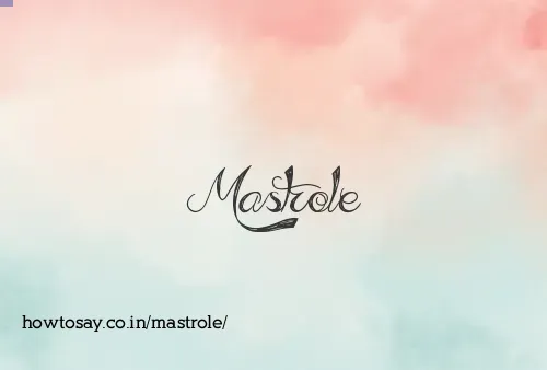 Mastrole