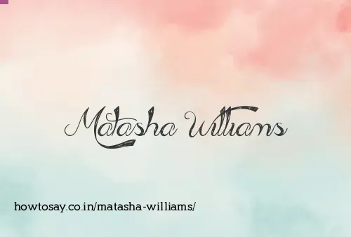 Matasha Williams