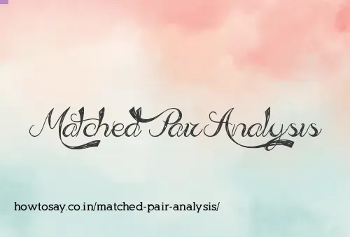 Matched Pair Analysis