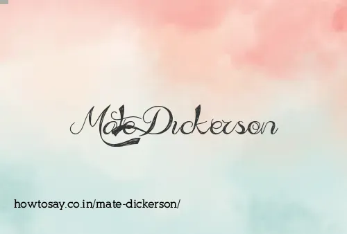 Mate Dickerson