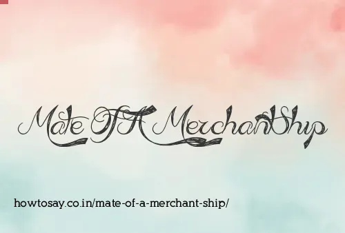 Mate Of A Merchant Ship