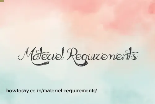 Materiel Requirements