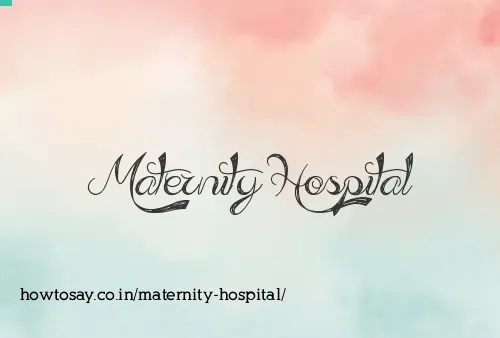 Maternity Hospital