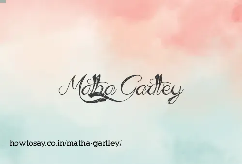 Matha Gartley