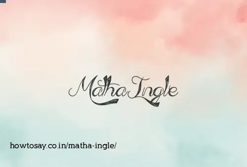 Matha Ingle