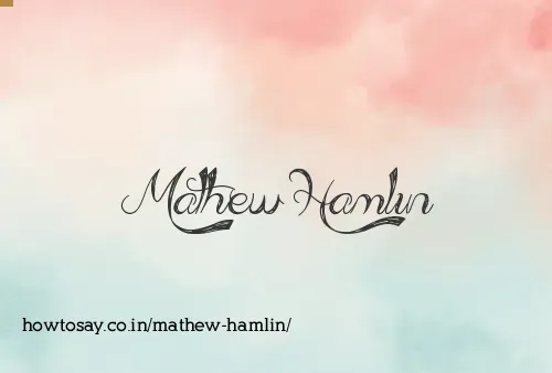 Mathew Hamlin