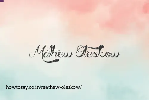 Mathew Oleskow