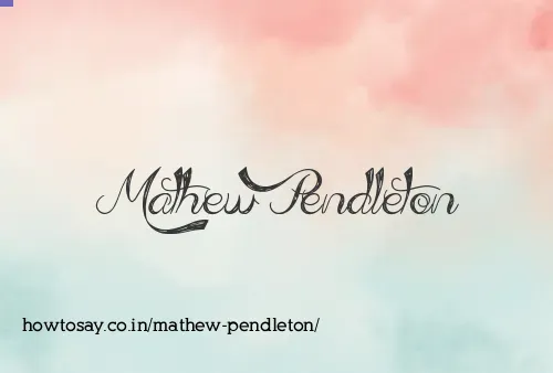 Mathew Pendleton