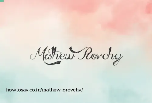 Mathew Provchy