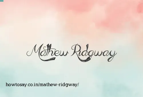 Mathew Ridgway