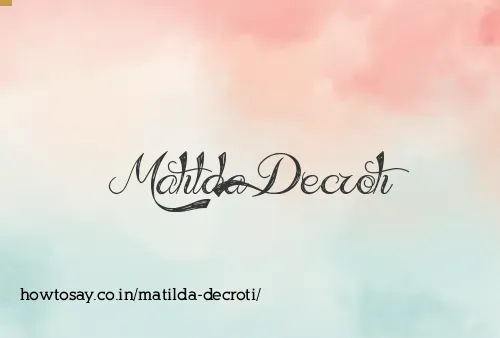 Matilda Decroti