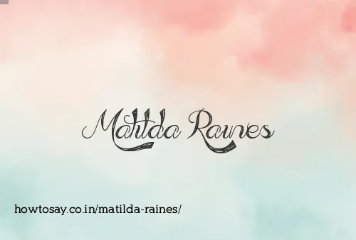 Matilda Raines