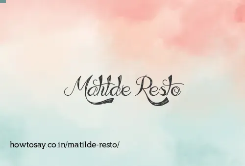 Matilde Resto