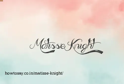 Matisse Knight