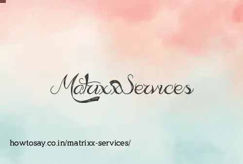 Matrixx Services