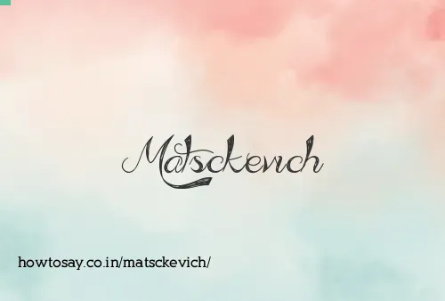 Matsckevich