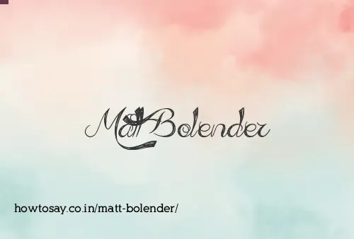 Matt Bolender