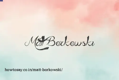 Matt Borkowski