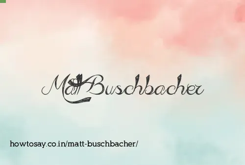 Matt Buschbacher