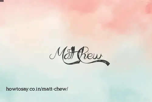 Matt Chew