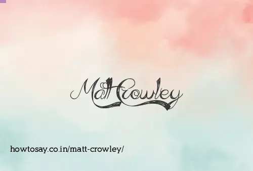 Matt Crowley