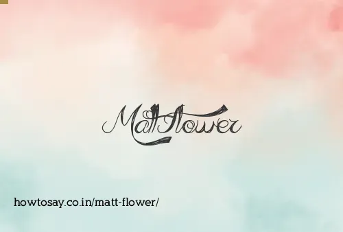 Matt Flower