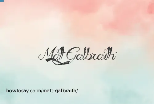 Matt Galbraith