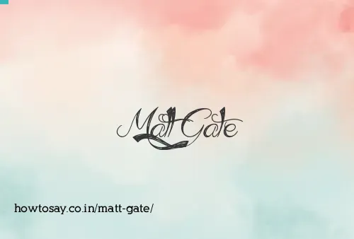 Matt Gate