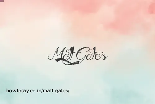 Matt Gates
