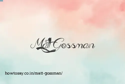 Matt Gossman