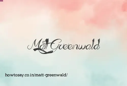 Matt Greenwald