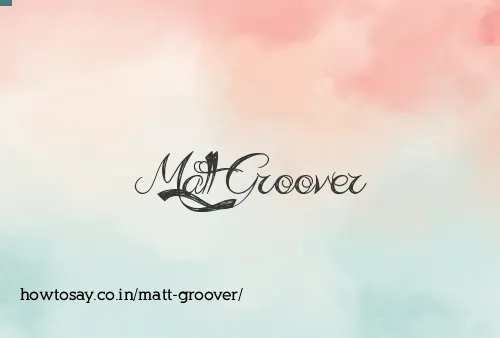 Matt Groover