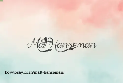 Matt Hanseman