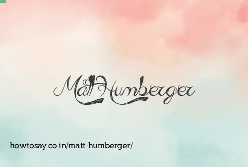 Matt Humberger