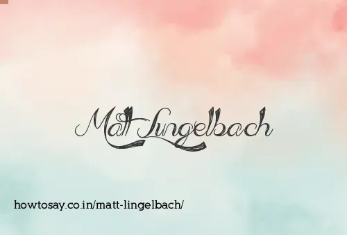 Matt Lingelbach