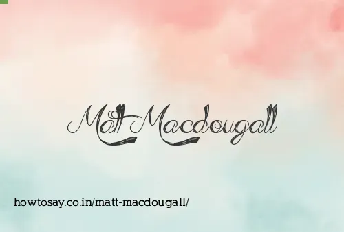 Matt Macdougall