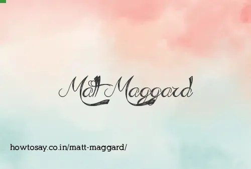 Matt Maggard