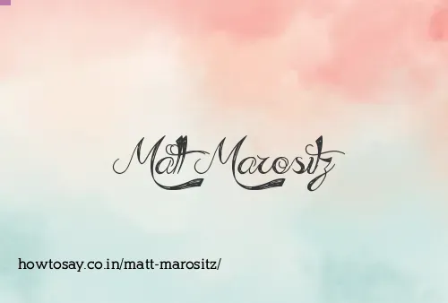 Matt Marositz