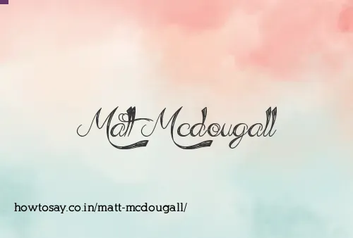 Matt Mcdougall