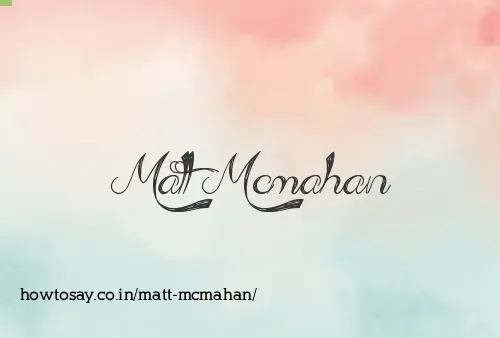 Matt Mcmahan