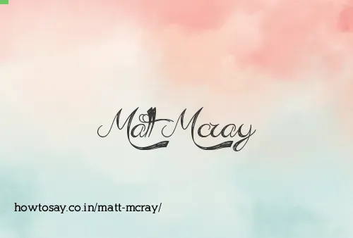 Matt Mcray