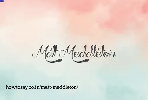 Matt Meddleton