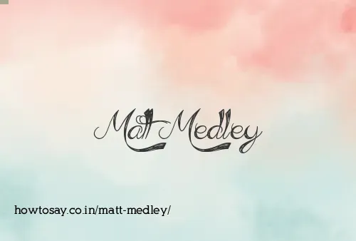 Matt Medley